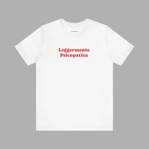 Leggermente Psicopatica. - EgoStore