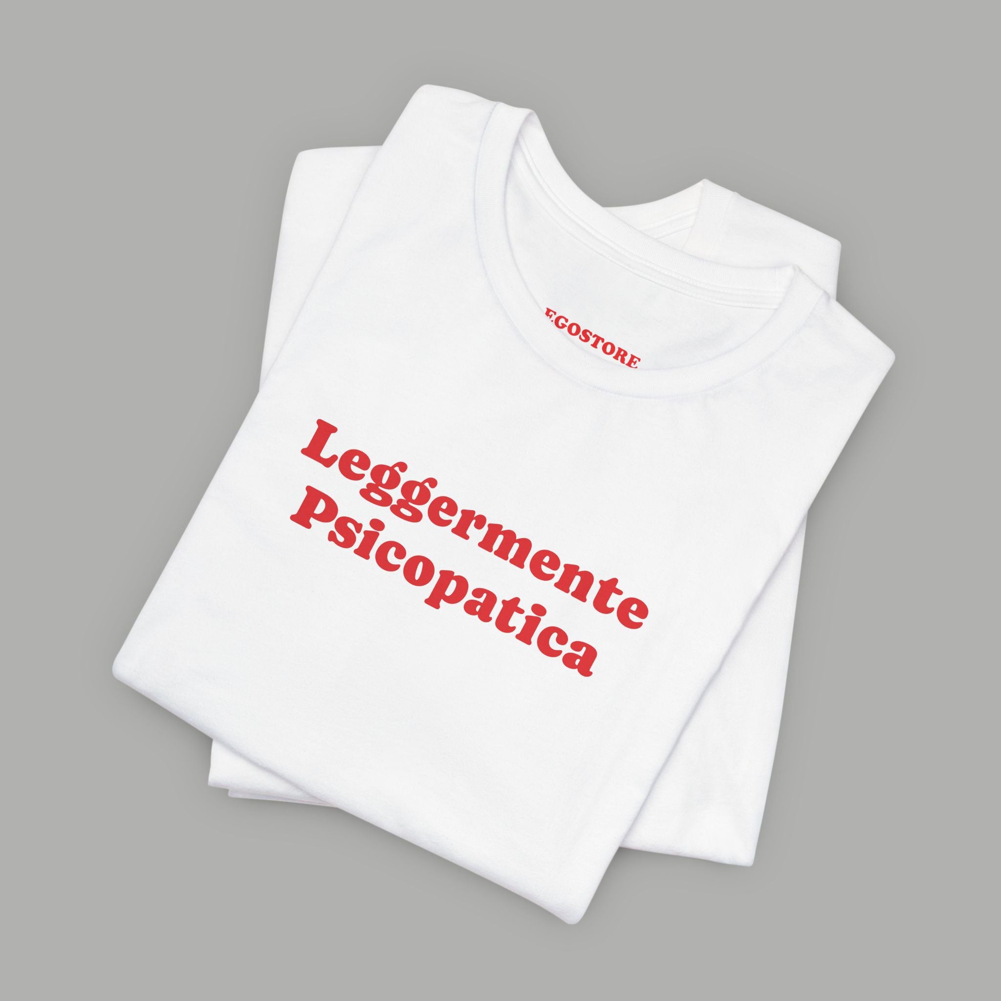 Leggermente Psicopatica. - EgoStore
